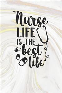 Nurse Life Is The Best Life