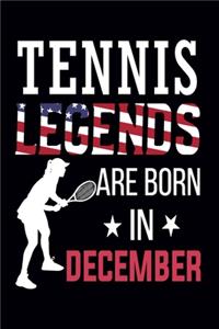 Tennis Legends Are Born In December