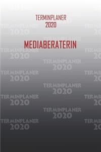 Terminplaner 2020 Mediaberaterin: Organisator für Beruf und Studium Mediaberaterin. Terminkalender, Taschenkalender, Wochenplaner, Jahresplaner, Kalender 2019 - 2020 zum Planen und O