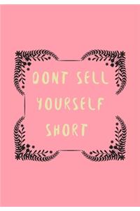 Dont Sell Yourself Short