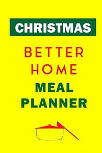 Christmas Better Home Meal Planner