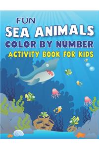 Fun Amazing Sea Animals Color by Number Activity Book for Kids