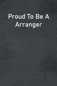 Proud To Be A Arranger