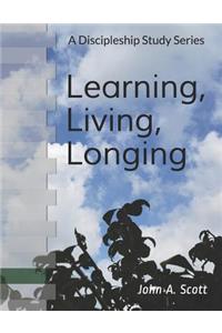 Learning, Living, Longing