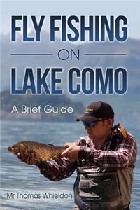 Fly Fishing on Lake Como