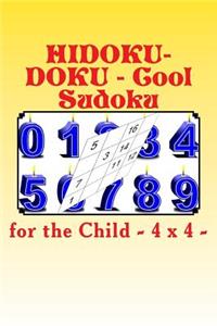 Hidoku-Doku - Cool Sudoku for the Child - 4 X 4 -