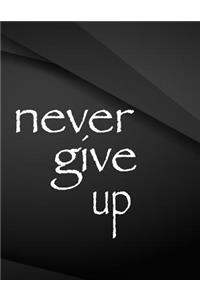 Never give up