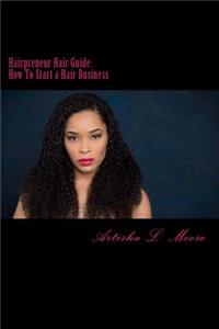 Hairpreneur Hair Guide