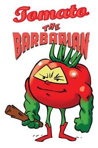 Tomato "the Barbarian"