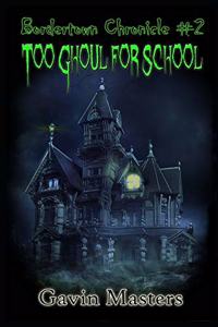 Too Ghoul for School