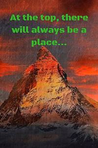 At the Top, There Will Always Be a Place.