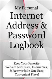 My Personal Internet Address & Password Logbook