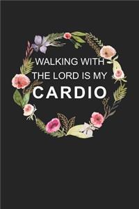 Walking with the Lord Is My Cardio
