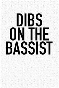 Dibs on the Bassist