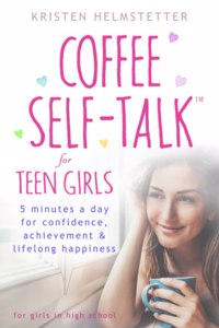 Coffee Self-Talk for Teen Girls