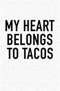 My Heart Belongs to Tacos