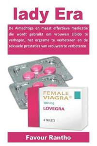 Lady Era: Den AlmÃ¦gtige Og Mest Effektive Medicin Bruges Til at Ã¸ge Kvinders Libido, Forbedre Orgasmen Og Forbedre Kvinders Seksuelle Ydeevne