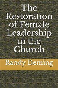 Restoration of Female Leadership in the Church
