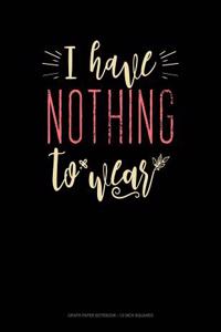 I Have Nothing to Wear