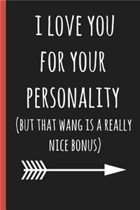 I Love You for Your Personality(but That Wang Is a Really Nice Bonus)