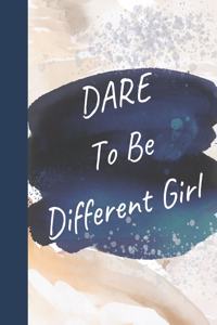 Dare to Be Different Girl