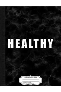 Healthy Composition Notebook