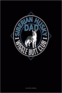 Siberian Husky Dad Wiggle Butt Club