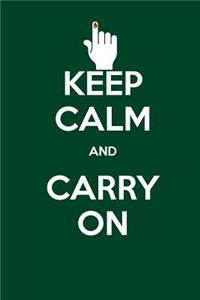 Keep Calm and Carry on