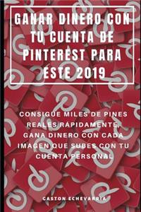 Ganar Dinero Con Tu Cuenta de Pinterest Para Este 2019