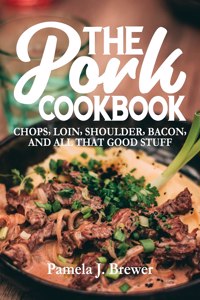 The Pork Cookbook
