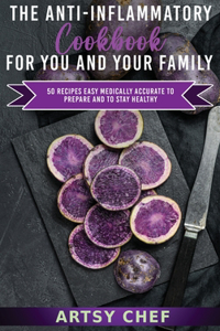 The Anti-Inflammatory Cookbook for You and Your Family