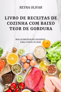 Livro de Receitas de Cozinha Com Baixo Teor de Gordura