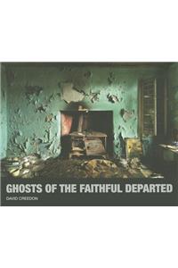 Ghosts of the Faithful Departed
