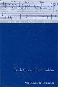 Bach Studies from Dublin