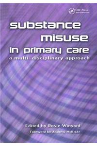 Substance Misuse in Primary Care