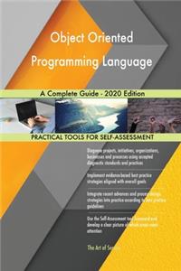 Object Oriented Programming Language A Complete Guide - 2020 Edition