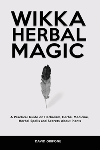 Wicca Herbal Magic