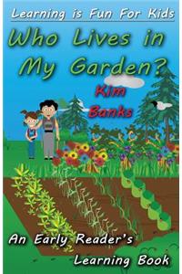 Who Lives In My Garden?