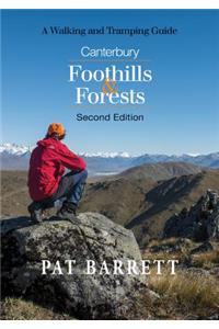 Canterbury Foothills & Forests: A Walking and Tramping Guide