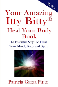 Your Amazing Itty BittyTM Heal Your Body Book