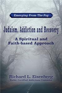 Judaism, Addiction and Recovery