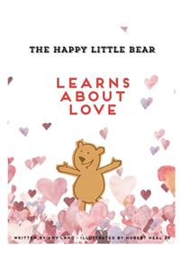 The Happy Little Bear Learns About Love