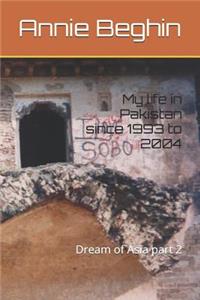 My life in Pakistan since 1993 to 2004