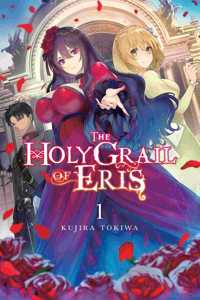 Holy Grail of Eris, Vol. 1 (Light Novel)