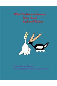 Duck and Pelican: What We Have in Common Brim Book