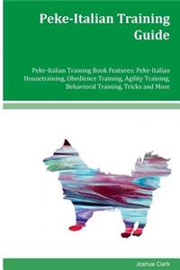 Peke-Italian Training Guide Peke-Italian Training Book Features