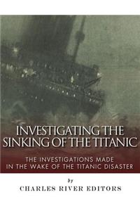 Investigating the Sinking of the Titanic