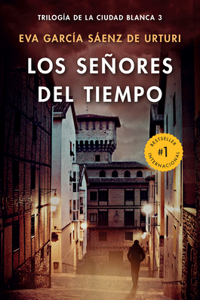 Señores del Tiempo / The Lords of Time (White City Trilogy. Book 3)