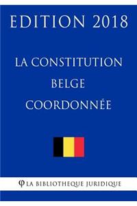 La constitution belge coordonnée - Edition 2018