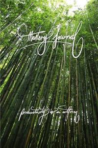 Mastery Journal - Productivity is an artform